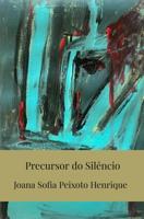 Precursor do Silêncio - Joana Sofia Peixoto Henrique - ebook - thumbnail