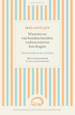Waarom we van honden houden, varkens eten en koe dragen (Paperback)