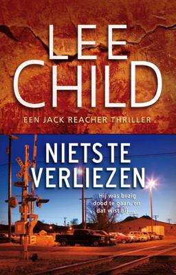 Niets te verliezen - Lee Child - ebook