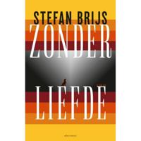 Zonder liefde - Stefan Brijs - Hardcover (9789025452681) - thumbnail