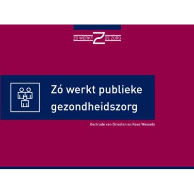 Zo werkt publieke gezondheidszorg (Paperback)