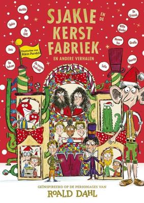 Sjakie en de kerstfabriek en andere verhalen - Roald Dahl, Sibéal Pounder - ebook