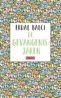 De gevangenisjaren - Erdal Balci - Paperback (9789044542042) - thumbnail