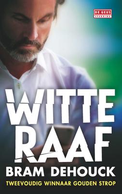 Witte raaf - Bram Dehouck - eBook (9789044534610) Witte raaf - Bram Dehouck - eBook (9789044534610)