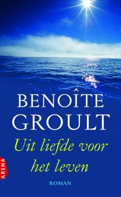 Uit liefde voor het leven - Benoîte Groult - ebook