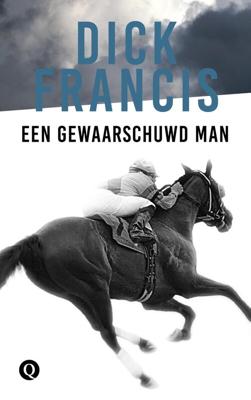 Een gewaarschuwd man - Dick Francis - ebook