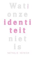 Wat onze identiteit niet is - Nathalie Heinich - ebook - thumbnail