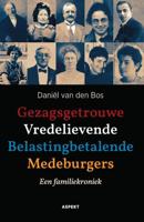 Gezagsgetrouwe Vredelievende Belastingbetalende Medeburgers - Daniël van den Bos - Paperback (9789463387552) - thumbnail