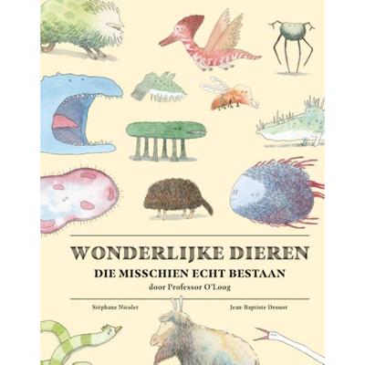 Wonderlijke dieren die misschien echt bestaan (Hardback)
