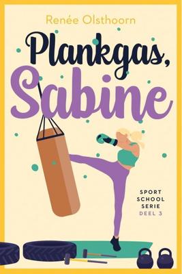 Plankgas, Sabine - Renée Olsthoorn - ebook