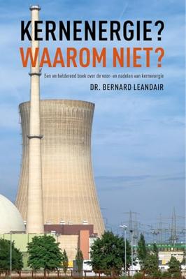 Kernenergie? Waarom niet? - Bernard Leandair - ebook