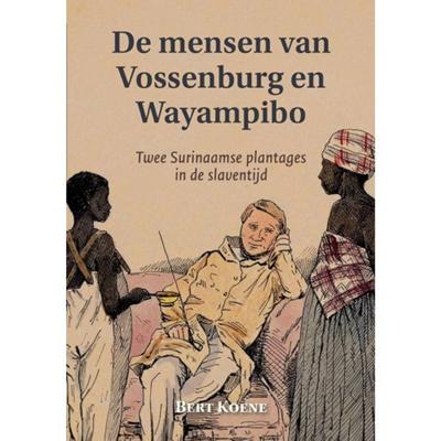 De mensen van Vossenburg en Wayampibo (Paperback)
