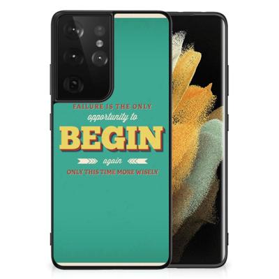 Samsung Galaxy S21 Ultra | Telefoon Hoesje | met tekst Quote Begin