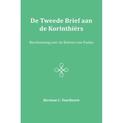 De Tweede Brief aan de Korinthiërs (Paperback)