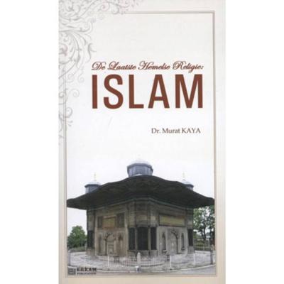 De laatste Hemelse Religie: ISLAM (Paperback)