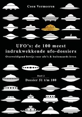 Ufo´s: de honderd meest indrukwekkende ufo-dossiers - 2 - Coen Vermeeren - ebook Ufo´s: de honderd meest indrukwekkende ufo-dossiers - 2 - Coen Vermeeren - ebook