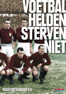 Voetbalhelden sterven niet - Ruud Doevendans, Bart Frouws, Malin Jonson, René Otterloo, Roberto Pennino - ebook
