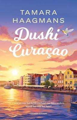 Dushi Curaçao - Tamara Haagmans - ebook