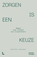 Zorgen is een keuze - Katrin Gillis, Hilde Lahaye - ebook - thumbnail