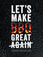 The Bastard Let&apos;s Make BBQ Great Again - thumbnail