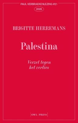 Palestina, verzet tegen het verlies - Brigitte Herremans - ebook