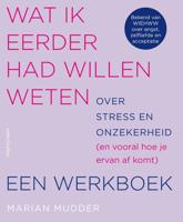 Wat ik eerder had willen weten over stress en onzekerheid (Paperback) - thumbnail