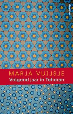 Volgend jaar in Teheran (Paperback)
