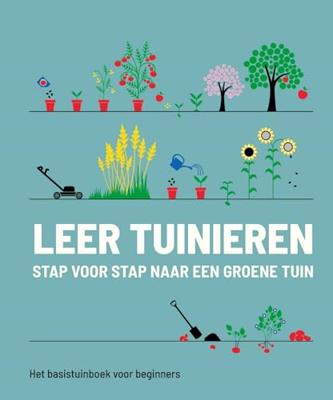 Leer tuinieren - stap voor stap naar een groene tuin