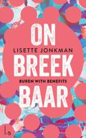 Onbreekbaar - 1 - Buren with benefits - Lisette Jonkman - ebook - thumbnail