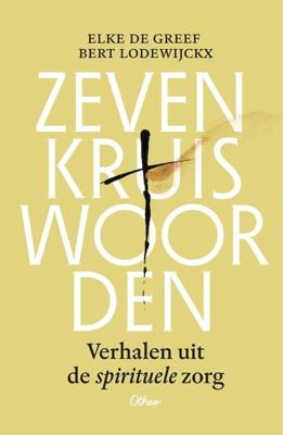 Zeven kruiswoorden - Bert Lodewijckx, Elke De Greef - ebook