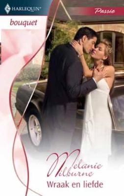 Wraak en liefde - Melanie Milburne - ebook