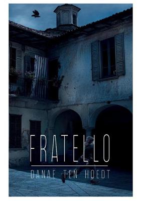 Fratello - Danaë ten Hoedt - ebook