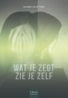 Wat je zegt zie je zelf - Jacodine van de Velde - ebook - thumbnail