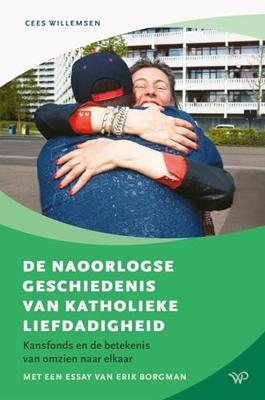 De naoorlogse geschiedenis van katholieke liefdadigheid - Cees Willemsen - ebook De naoorlogse geschiedenis van katholieke liefdadigheid - Cees Willemsen - ebook