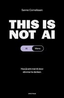 This is not AI - Sanne Cornelissen - ebook - thumbnail