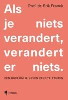 Als je niets verandert, verandert er niets - Erik Franck - ebook - thumbnail