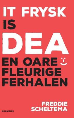 It Frysk is dea en oare fleurige ferhalen (Paperback)