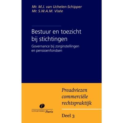 Bestuur en toezicht bij stichtingen (Paperback)