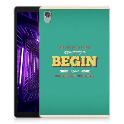 Lenovo Tab M10 HD (2de generatie) Back cover met naam Quote Begin Lenovo Tab M10 HD (2de generatie) Back cover met naam Quote Begin