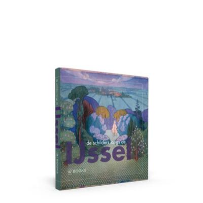 De schilders langs de IJssel (Hardback)