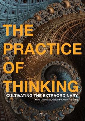 The practice of thinking - Marta Lenartowicz, Weaver D.R. Weinbaum - ebook