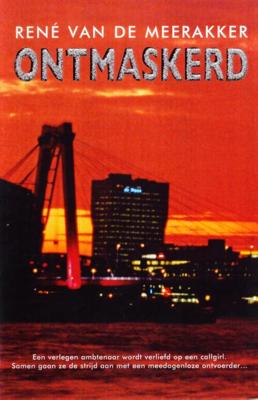 Ontmaskerd - René van de Meerakker - ebook