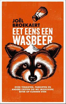 Eet eens een wasbeer - Joël Broekaert - ebook