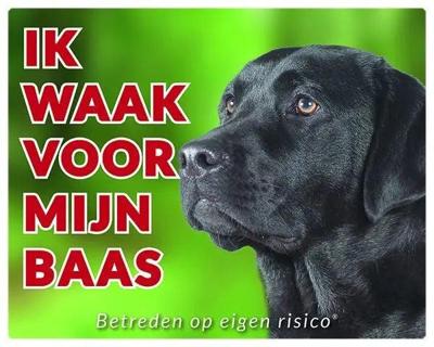 Labrador Retriever Waakbord - Ik waak voor Zwart Labrador Retriever Waakbord - Ik waak voor Zwart