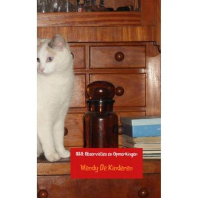O&O: Observaties en Opmerkingen - Wendy de Kinderen - Paperback (9789402171181) O&O: Observaties en Opmerkingen - Wendy de Kinderen - Paperback (9789402171181)