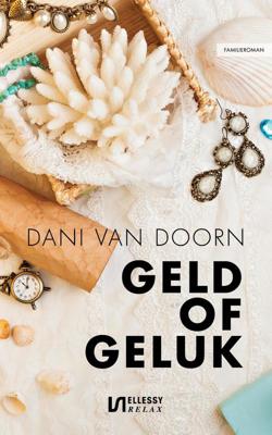Geld of geluk - Dani van Doorn - eBook (9789086603237)