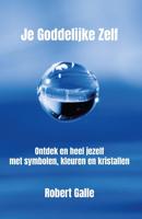 Je goddelijke zelf - Robert Galle - ebook - thumbnail