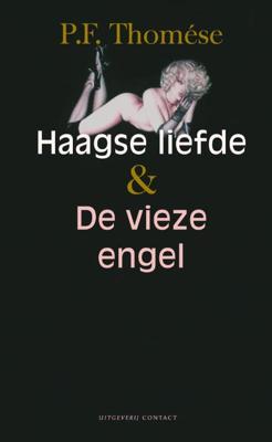 Haagse liefde & De vieze engel - P.F. Thomése - ebook
