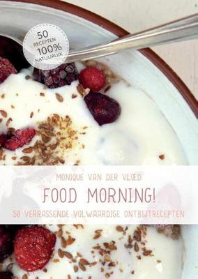 Food morning ! - Monique van der Vloed - Paperback (9789492475527)