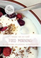 Food morning ! - Monique van der Vloed - Paperback (9789492475527) - thumbnail